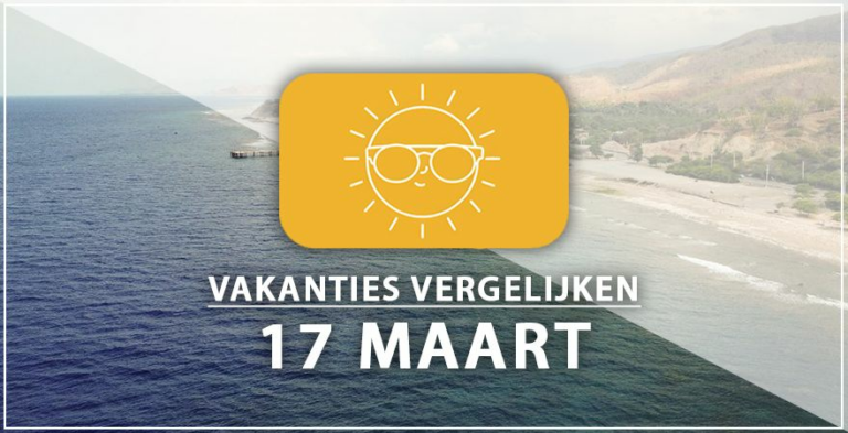 Vakantie vertrek 17 maart