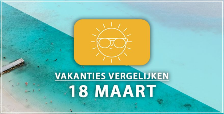 Vakantie vertrek 18 maart