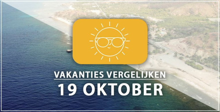 Vakantie vertrek 19 oktober