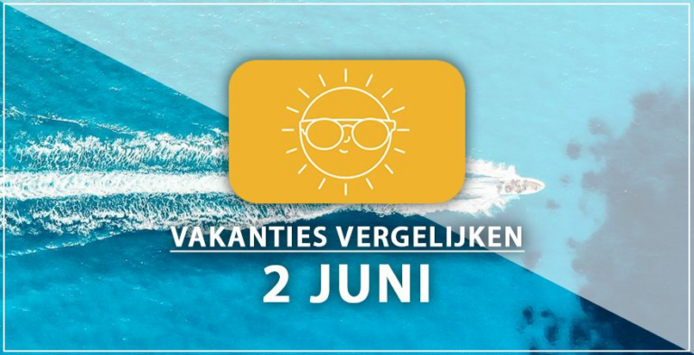 Vakantie vertrek 2 juni