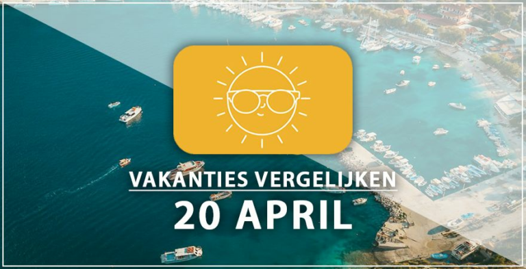 Vakantie vertrek 20 april