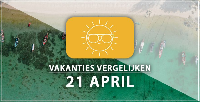 Vakantie vertrek 21 april