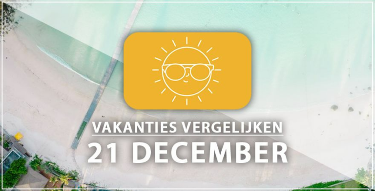 Vakantie vertrek 21 december