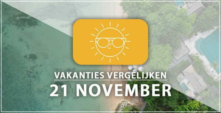 Vakantie vertrek 21 november