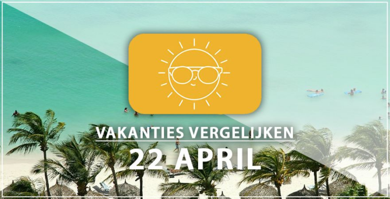 Vakantie vertrek 22 april