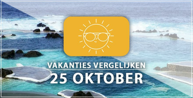 Vakantie vertrek 25 oktober