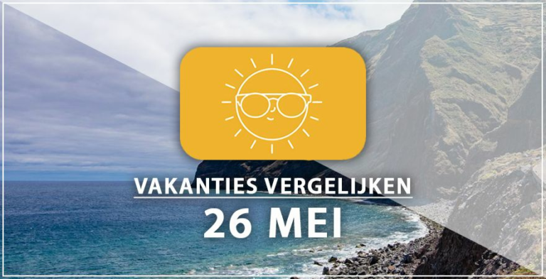 Vakantie vertrek 26 mei