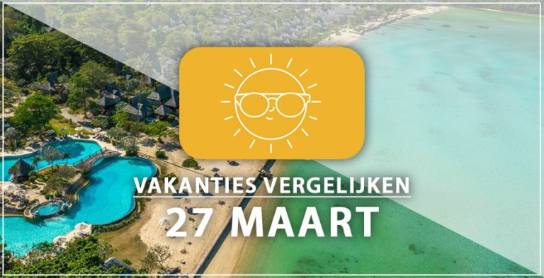 Vakantie vertrek 27 maart