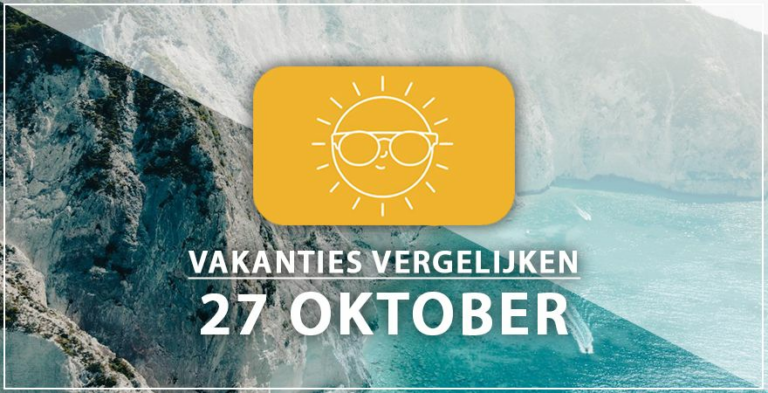 Vakantie vertrek 27 oktober