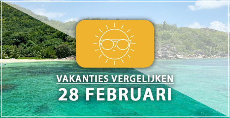 Vakantie vertrek 28 februari