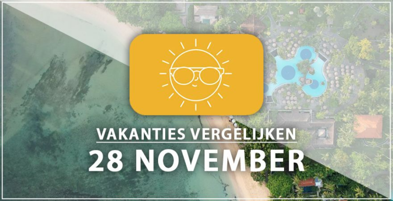 Vakantie vertrek 28 november