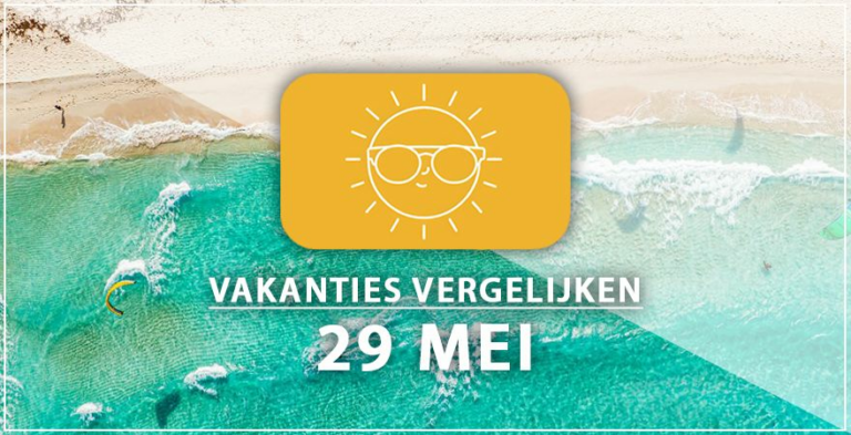 Vakantie vertrek 29 mei