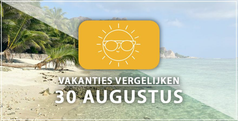 Vakantie vertrek 30 augustus