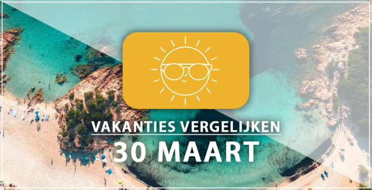Vakantie vertrek 30 maart