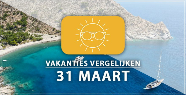 Vakantie vertrek 31 maart