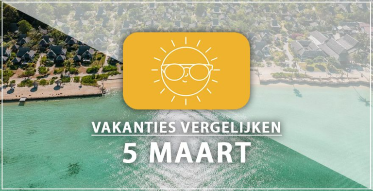 Vakantie vertrek 5 maart