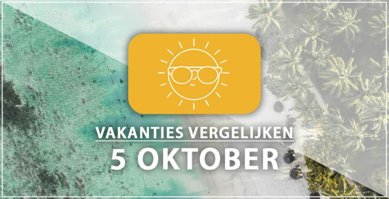 Vakantie vertrek 5 oktober