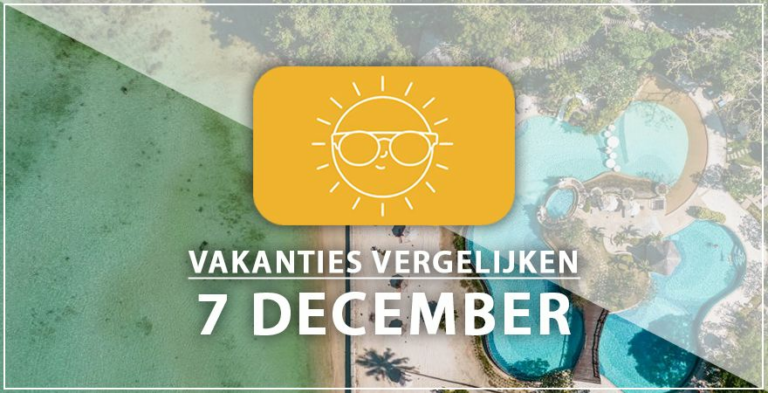 Vakantie vertrek 7 december