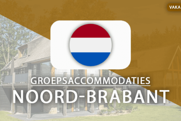 groepsaccommodaties Noord-Brabant