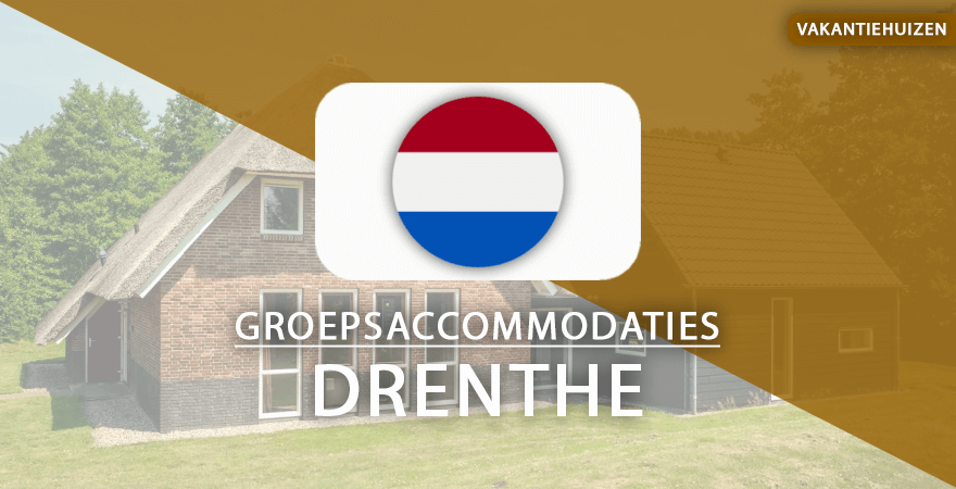 groepsaccommodaties drenthe