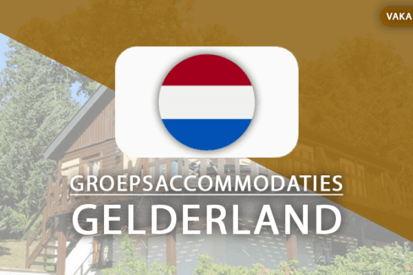 groepsaccommodaties gelderland