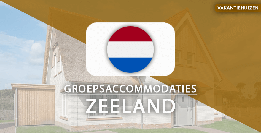 groepsaccommodaties zeeland