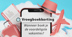 Waarom en wanneer boeken met vroegboekkorting?