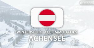 7x de beste accommodaties voor wintersport in Achensee
