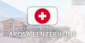 Top 8 accommodaties vlakbij skilift in Arosa Lenzerheide