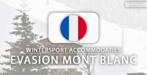 Top 8 hotels aan de piste in Evasion Mont Blanc