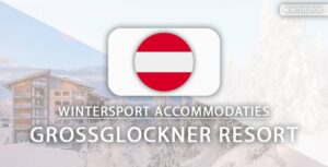 Top-4 hotels voor skiërs in Grossglockner Resort Kals & Matrei