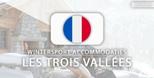 Top 10: Ski-in-Ski-out Accommodaties in Les Trois Vallées