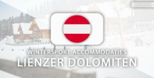 4x fijne hotels voor skivakantie in Lienzer Dolomiten