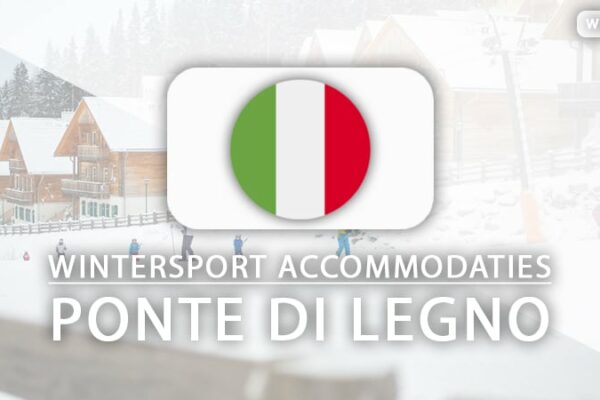 De 9 leukste hotels voor je skivakantie in PontediLegno-Tonale