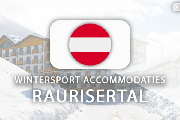 6 x de leukste ski-hotels en appartementen in Raurisertal