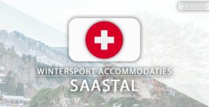 Zien! 8 fijne hotels aan de piste in Saastal (met skipas)