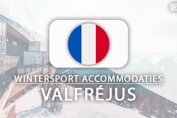Top 10 hotels voor wintersport in Valfréjus op de beste plekken