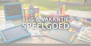 Speelgoed voor onderweg en op vakantie